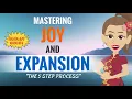 MASTERING JOY And EXPANSION The 5 Steps Process - Abraham Hicks 2023