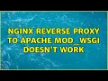 nginx reverse proxy to apache mod - wsgi doesn t work