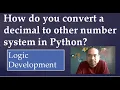 21 decimal to other number conversion in Python