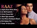 Download Lagu Raaz Movie All Songs 🎶 | Bipasha Basu, Dino Morea | Aapke Pyaar Mein | Blockbuster Hits Jukebox