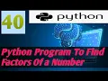 Python Program Find Factors Of a Number Python Examples