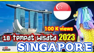 Download 18 Tempat Wisata SINGAPORE yang paling populer Tahun 2023, No. 8 dan 13 paling takjub di dunia MP3