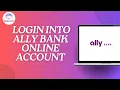 How to Login into Ally Bank Online Account