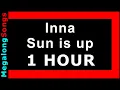 Download Lagu Inna - Sun is up [1 HOUR]