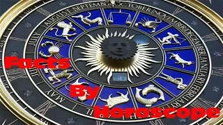 Zodiac Signs Facts By Horoscope Dates