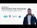 How to build a Distributed Task Scheduler with Go Postgres and gRPC