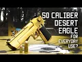 50 Caliber Desert Eagle for everyday use Special Forces review Tactical Rifleman