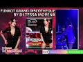 Download Lagu FUNKOT OKTOBER 2022 GRAND DISCHOTEQUE FULL PERFORM BY DJ TESSA MORENA