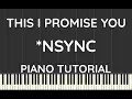 Download Lagu *NSYNC | This I Promise You | Piano Tutorial