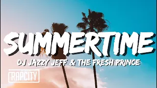 Download DJ Jazzy Jeff \u0026 The Fresh Prince - Summertime (Lyrics) MP3