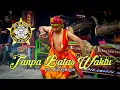 Download Lagu Tanpa Batas Waktu Cover Dista Wik Wik - Lagu Jaranan Rogo Anom Budoyo