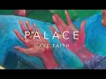 Download Lagu Palace: Have Faith