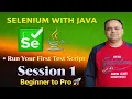 Selenium WebDriver Session 1 - Run Your First Test Script