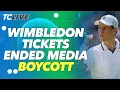 How comped tickets ended the players boycott at Wimbledon 2026 TC Live