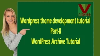 Wordpress theme development tutorial Part-8 - WordPress Archive Tutorial archive php