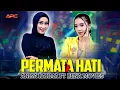 Download Lagu PERMATA HATI - ANISA RAHMA FT RENA MOVIES | NSS PRO LIVE KOTA BEKASI