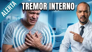 TREMOR POR DENTRO DO CORPO | TREMOR INTERNO: O QUE PODE SER?
