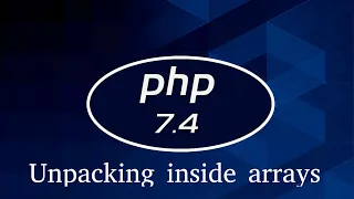 Php 7 4 Tutorial Unpacking inside arrays