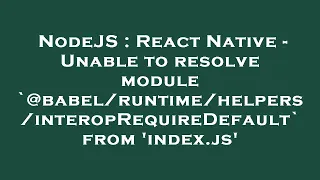 NodeJS React Native - Unable to resolve module from