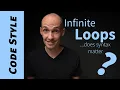Does it matter how I write my infinite loops for vs while