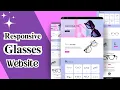 HTML CSS JS Responsive Glasses Website Design