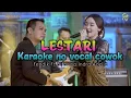 Download Lagu LESTARI Karaoke no vocal Cowok Fendik ft Difarina indra Adella