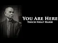You Are Here by Thich Nhat Hanh | UNABRIDGED AUDIOBOOK