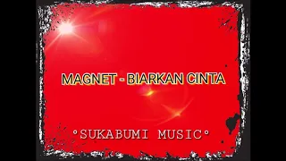 Download MAGNET BAND - BIARKAN CINTA MP3