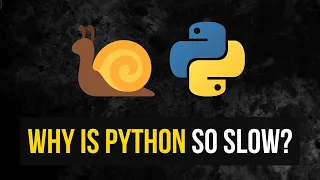 Why is Python So Slow Does it Matter