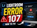 How to Fix Adobe Lightroom Error 107 - Windows Mac 2026