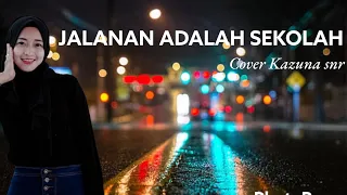 Download JALANAN ADALAH - DESA LUKA NEGARA - Cover Kazuna snr MP3