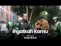 INGATKAH KAMU - ASAP BAND | COVER DERRY OJOL