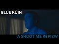 Blue Ruin 2013 - a violent anti-violence anti-revenge revenge film SPOILERS