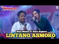 Download Lagu LINTANG ASMORO Duet - RENA MOVIES ft. PUTRA ANGKASA- NEW MANAHADAP Live Nyadran 2024