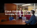 CUAA Student Tutorial Accessing the course catalog