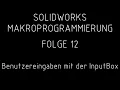 Solidworks Makroprogrammierung Folge 12 - Benutzereingaben mit der InputBox