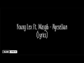 Download Lagu Young Lex Ft. Masgib - Nyeselkan (Lyrics)