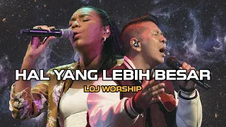 Download Hal Yang Lebih Besar - LOJ Worship [Official Music Video] MP3