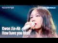 Download Lagu Kwon Jin-Ah - How have you been (The Seasons) | KBS WORLD TV 250516