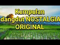 Lagu kumpulan tembang kenangan || Dangdut lawas || dangdut nostalgia || dangdut terbaik sepanjang masa 💎