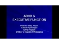 Executive Functioning and AD Presention by Peter Wiley Psy D