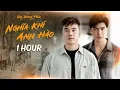 Download Lagu [1 HOUR] NGHĨA KHÍ ANH HÀO - ƯNG HOÀNG PHÚC | Sống không oán, không than, không hờn...