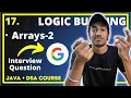 LOGIC BUILDING in Arrays with Interview QUESTION JAVA DSA COMPLETE COURSE