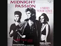MIDNIGHT PASSION I Need Your Love