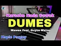 Download Lagu DUMES - WAWES FEAT. GUYON WATON || KARAOKE LIRIK KOPLO PARGOY || NADA CEWEK