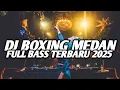 Download Lagu DJ BOXING MEDAN FULL BASS TERBARU 2025