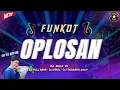 Download Lagu DJ FUNKOT - OPLOSAN (EH YA AMPUN) | DJ FULL BASS VIRAL TIKTOK TERBARU 2024 | COV REMIX BY DJ MIKO OI