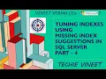 Tuning Indexes using Missing Index Suggestions - Part 4 Microsoft SQL Server Data Science
