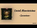 Download Lagu Seventeen - Untuk Mencintaimu | Lirik Lagu