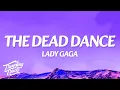Lady Gaga - The Dead Dance (Lyrics)